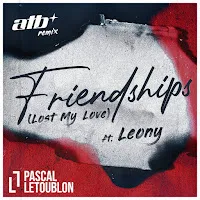 Pascal Letoublon — Friendships (Lost My Love) (Atb Remix) (Feat. Leony) — обложка